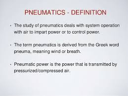 Of or relating to air or other gases. Exams And Me Pneumatics