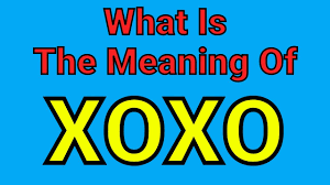 meaning of xoxo xoxo english