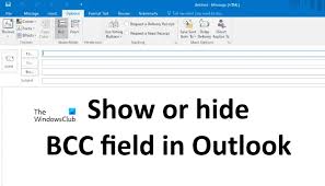 how to hide or show bcc field in outlook