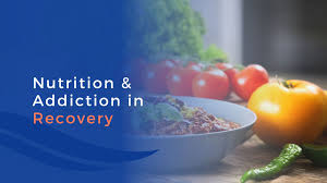 nutrition and addiction recovery