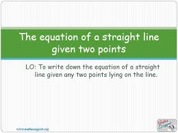 Maths Igcse 4 65 Equation Of Straight