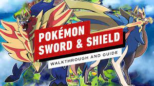 Updated: Pokemon Sword and Shield Walkthrough and Guide - IGN