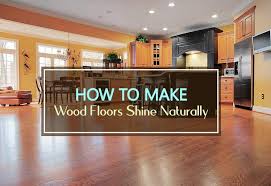 how to make wood floors shine naturally