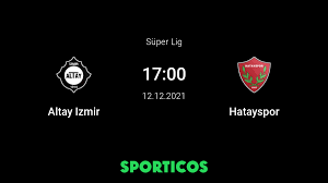 Altay vs Hatayspor - Live stream, Prognose & Vorhersage
