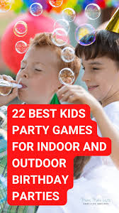 22 best kids outdoor and indoor party games