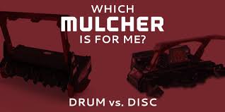 drum mulcher vs disc mulcher the