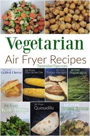 delicious vegetarian air fryer recipes