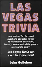 Facts, trivia, and information about las vegas including fun things to know, population numbers, hotel information, and gambling facts. Las Vegas Trivia Gollehon John 9780914839545 Amazon Com Books