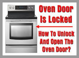 oven door is locked how to unlock and