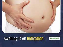 is there swelling around your belly