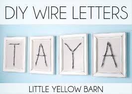 Diy Wire Letters Let S Diy It All