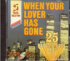 When Your Lover Has Gone 25 Blues Soul Hits Grf126 Mcps Tring International Plc