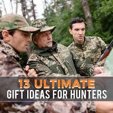 13 ultimate gift ideas for hunters
