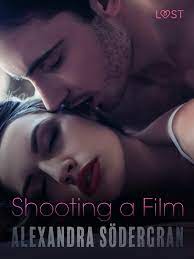 Shooting a Film - Erotic Short Story eBook by Alexandra Södergran - EPUB  Book | Rakuten Kobo United States