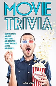 If you can answer 50 percent of these science trivia questions correctly, you may be a genius. Movie Trivia Random Facts Quiz Questions And Answers About The Best Actors And Movies By Lena Shaw