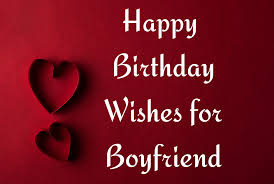 happy birthday wishes for boyfriend