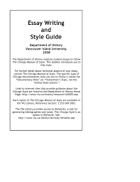 essay writing and style guide essay writing and style guide department of history vancouver island university 2008 the department of history requires student essays to follow the chicago