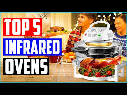 Best Infrared Convection Ovens In 2022