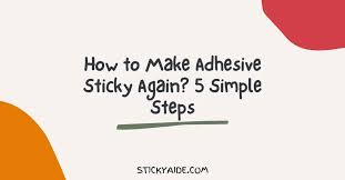 How To Make Adhesive Sticky Again 5