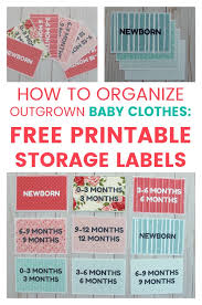 Maybe you would like to learn more about one of these? How To Organize And Store Outgrown Baby Clothes Free Printable Labels The Organized Mom Life