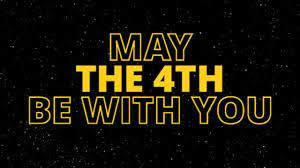 Happy Star Wars Day! May the 4th be ...