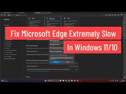 fix microsoft edge extremely slow in