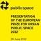 Premio Europeo - Urban Public Space 2012 - professione Architetto