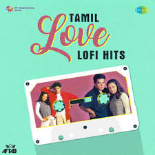 tamil love lofi hits songs