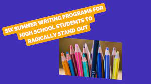 six summer writing programs for high