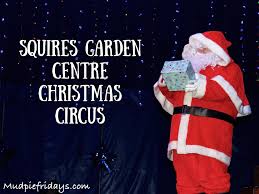 squire s garden centre christmas circus