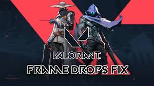 valorant fps drops in 2 11 patch update