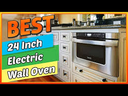 Best 24 Inch Electric Wall Oven In