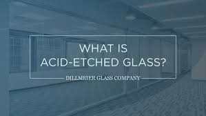 What Is Acid Etched Glass