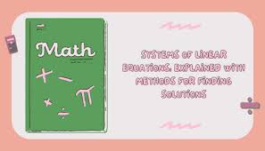 Systems Of Linear Equations Explained