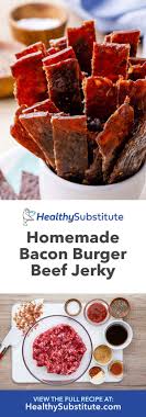 Because most people will probably want to begin with a ground beef recipe, here's an additional way to make jerky from the ground meat, although with a jerky gun, food dehydrator, and meat tenderizer. Bacon Burger Jerky Homemade Ground Beef Jerky Recipe Healthy Substitute