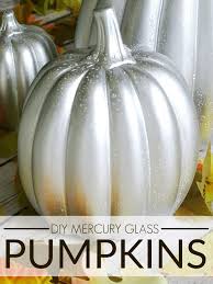 Diy Mercury Glass Pumpkins Living La