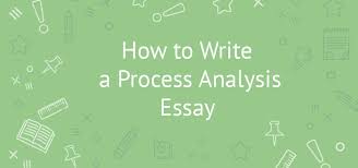 Process Analysis Essay Writing Advice Topics Structure