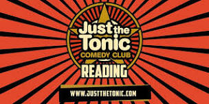 Just the tonic - Reading Comedy Club