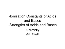 Ppt Ionization Constants Of Acids