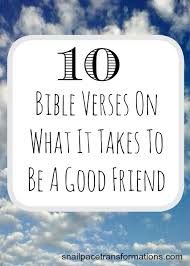 10-bible-verses-on-what-it-takes-to-be-a-good-friend.jpg via Relatably.com