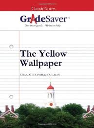 The Yellow Wallpaper Characters Gradesaver