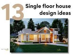 13 single floor house design ideas and