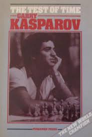 Garry kasparov was born in baku, azerbaijan, in the erstwhile soviet union in 1963. The Test Of Time By Garry Kasparov
