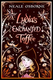 Lydia's Enchanted Toffee (Lydia, #1) by Neale Osborne | Goodreads