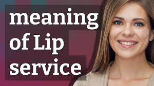 lip service meaning of lip service