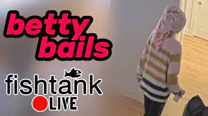 Betty Bails (Fishtank.live - Day 32) - YouTube