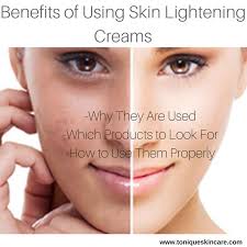 Benefits Of Using Skin Lightening Creams Tonique Skincare