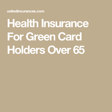 Individual & family plans, ppo plans, hmo plans Health Insurance For Green Card Holders Over 65 Health Healthinsurance Healthinsuranceforgreencardholdersover65 I Green Cards Health Insurance Card Holder