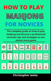 how to play mahjong for novices the