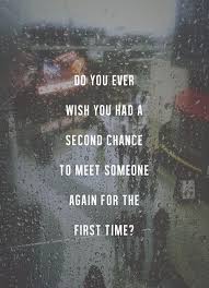 The minute i heard my first love story i started looking for you, not knowing how blind i was. Relive That Magical Moment With First Time Meeting Quote Enkiquotes